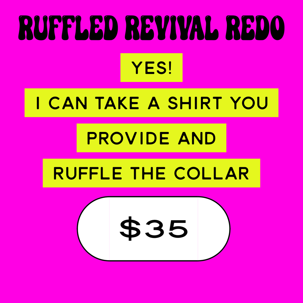 Ruffled Revival Redo
